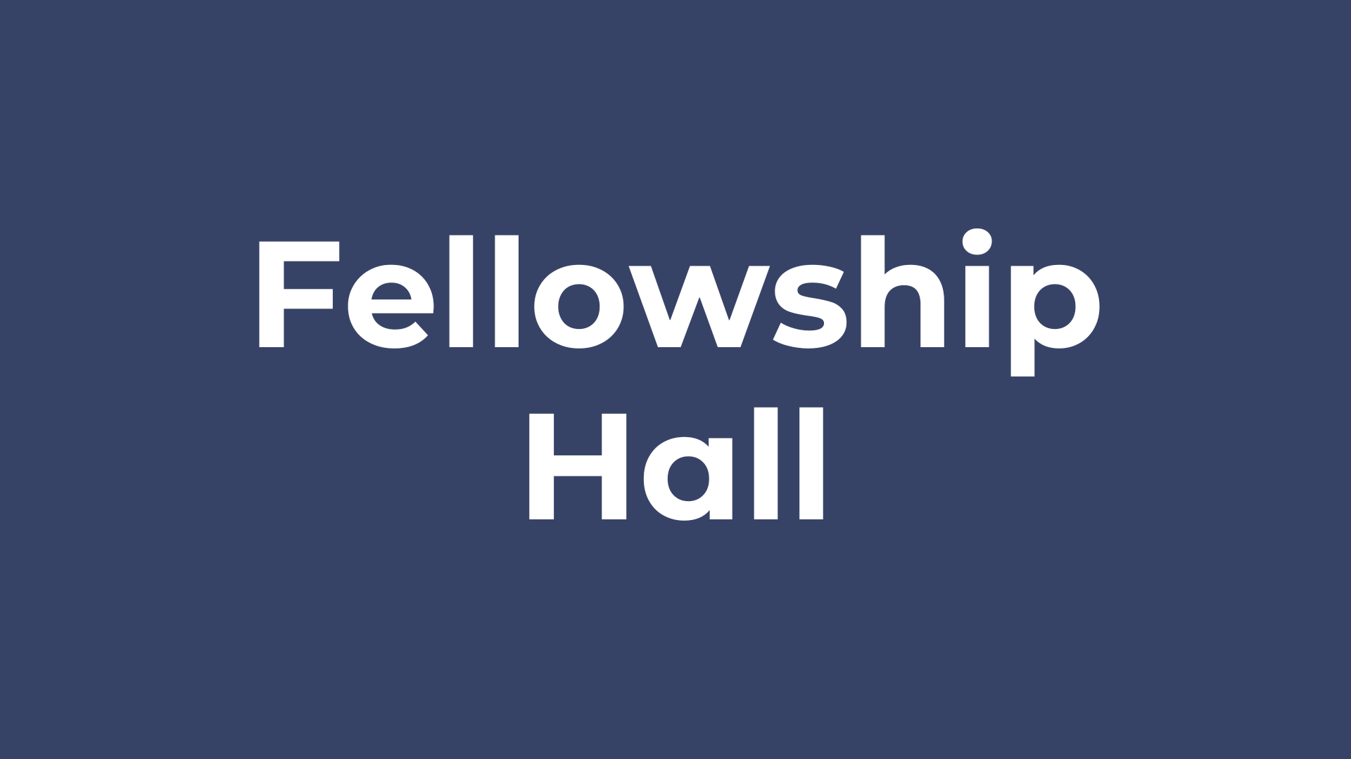 Fellowship Hall